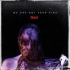 WE ARE NOT YOUR KIND (CD)