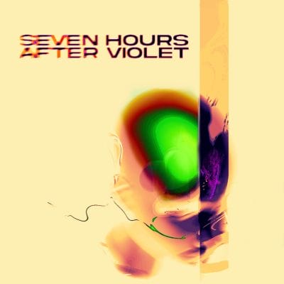 SEVEN HOURS AFTER VIOLET (LIMITED EDITION) (NEON VINYL)