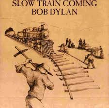 SLOW TRAIN COMING (USED VINYL)