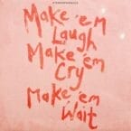 MAKE 'EM LAUGH MAKE 'EM CRY MAKE 'EM WAIT (CD)