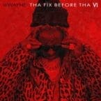 THA FIX BEFORE THA VI (VINYL)