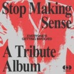 EVERYONE'S GETTING INVOLVED - STOP MAKING SENSE A TRIBUTE ALBUM (2LP) (SILVER VINYL)