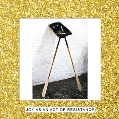 JOY AS AN ACT OF RESISTANCE (DELUXE EDITION) (VINYL)