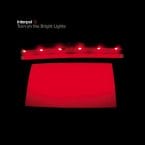 TURN ON THE BRIGHT LIGHTS (VINYL)