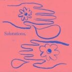 SALUTATIONS (COLOURED VINYL/DOWNLOAD) (RECORD STORE DAY 2022)