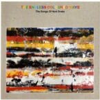 THE ENDLESS COLOURED WAYS - THE SONGS OF NICK DRAKE (CD)