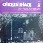 CHICKEN SHACK FEATURING LUTHER JOHNSON (USED VINYL)