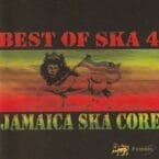 BEST OF SKA 4 - JAMAICA SKA CORE (CD)