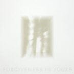 FORGIVENESS IS YOURS (LIMITED EDITION) (CLEAR VINYL)