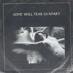 LOVE WILL TEAR US APART (USED VINYL) (CONDITION FAIR)