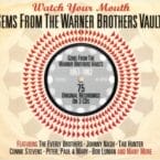 WATCH YOUR MOUTH - GEMS FROM THE WARNER BROTHERS VAULTS (USED 3CD)