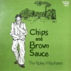 CHIPS AND BROWN SAUCE (USED VINYL)
