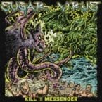 KILL THE MESSENGER (LIMITED EDITION) (COLOURED VINYL)