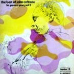 BEST OF JOHN COLTRANE - HIS GREATEST YEARS VOL 2 (2LP) (USED VINYL)