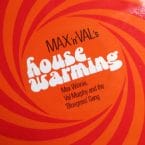 MAX N VAL'S HOUSE WARMING (USED VINYL)