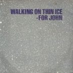 WALKING ON THIN ICE - FOR JOHN (USED VINYL)