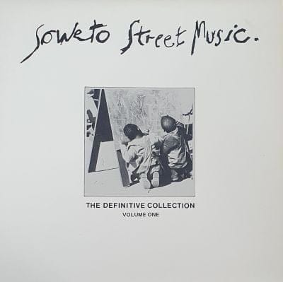 SOWETO STREET MUSIC - THE DEFINITIVE COLLECTION VOLUME ONE (USED VINYL)