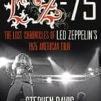 LZ-75 THE LOST CHRONICLES OF LED ZEPPELINS 1975 AMERICAN TOUR